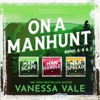 On a Manhunt Series Boxed Set Books 5a "7 - Vanessa Vale - audiobook