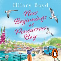 New Beginnings At Pencarrow Bay - Hilary Boyd - audiobook