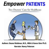 Empower Patients: Two Doctorsa   Cure for Healthcare - Vance Ginn PhD - audiobook