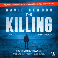 The Killing. Tom 2. Odcinek 1 - David Hewson - audiobook