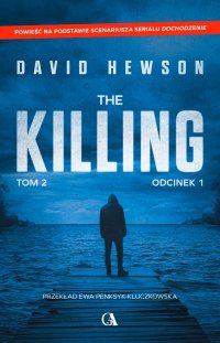 The Killing. Tom 2. Odcinek 1 - David Hewson - ebook