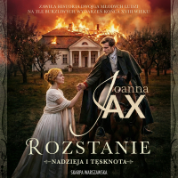 Nadzieja i tęsknota. Rozstanie - Joanna Jax - audiobook