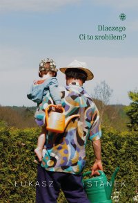 Dlaczego Ci to zrobiłem? - Łukasz Stanek - ebook