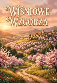Wiśniowe wzgórza - Bruno Blonski - ebook