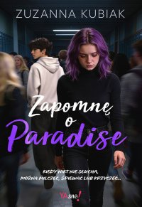 Zapomnę o Paradise - Zuzanna Kubiak - ebook