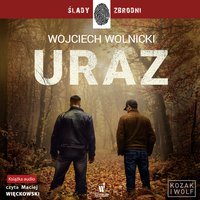 Uraz - Wojciech Wolnicki - audiobook