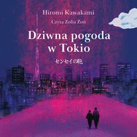 Dziwna pogoda w Tokio - Hiromi Kawakami - audiobook