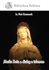 Matka Boża a dialog z islamem - ks. Piotr Kaczmarek - ebook