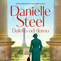 Daleko od domu - Danielle Steel - audiobook