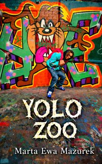 YOLO ZOO - Marta Ewa Mazurek - ebook