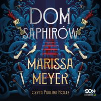 Dom Saphirów - Marissa Meyer - audiobook