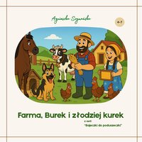 Farma, Burek i złodziej kurek - Agnieszka Szymańska - ebook