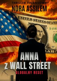Anna z Wall Street. Globalny reset - Assilem Nora - ebook