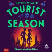 Tourist Season - Er kam um sie zu töten - Brynne Weaver - audiobook