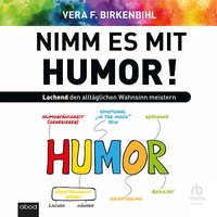 Nimm es mit Humor! - Vera F. Birkenbihl - audiobook