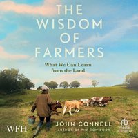 The Wisdom of Farmers - John Connell - audiobook
