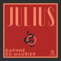 Julius - Daphne Du Maurier - audiobook