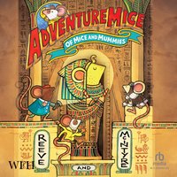 Of Mice and Mummies - Philip Reeve - audiobook