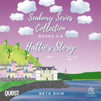 Hattie's Story: Seabury Series Collection: Books 4-6 - Beth Rain - audiobook