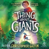 The Thing About Giants - Christopher Galvin - audiobook