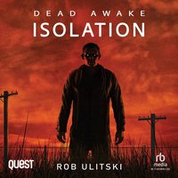 Dead Awake: Isolation - Rob Ulitski - audiobook