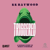 Triggered - RR Haywood - audiobook