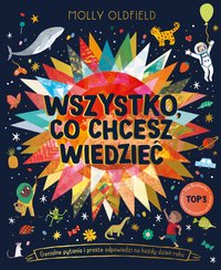 Wszystko, co chcesz wiedzieć. Genialne pytania i proste odpowiedzi na każdy dzień roku - Molly Oldfield - ebook