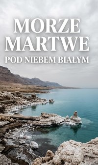 Morze martwe pod niebem białym - Bruno Blonski - ebook