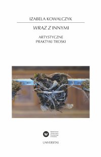 Wraz z Innymi. Artystyczne praktyki troski - Izabela Kowalczyk - ebook