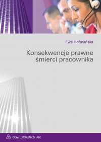 Konsekwencje prawne śmierci pracownika - Ewa Hofmańska - ebook