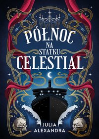 Północ na statku Celestial - Julia Alexandra - ebook