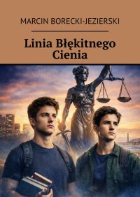 Linia Błękitnego Cienia - Marcin Borecki-Jezierski - ebook