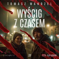 Wyścig z czasem. Tom 33. Komisarz Oczko - Tomasz Wandzel - audiobook