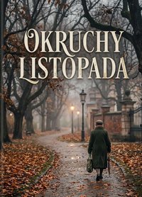 Okruchy Listopada - Bruno Blonski - ebook