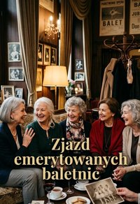 Zjazd emerytowanych baletnic - Bruno Blonski - ebook