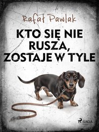 Kto się nie rusza, zostaje w tyle - Rafał Pawlak - ebook