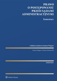 Prawo o postępowaniu przed sądami administracyjnymi. Komentarz - Tomasz Kolanowski - ebook