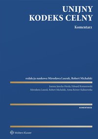 Unijny Kodeks Celny. Komentarz - Joanna Herda-Jarecka - ebook