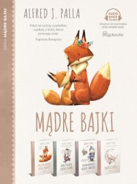 Mądre bajki. Bajeczne mądrości uczące wartości. Mądrość bajek. Bajki Mądre grosza godne. Bajeczne mądrości uczące wartości - dr Alfred J. Palla - audiobook