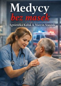 Medycy bez masek - Agnieszka Kułak - ebook