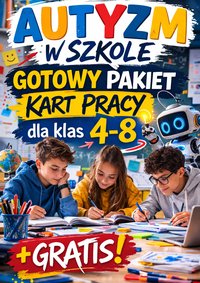AUTYZM W SZKOLE – PAKIET KART PRACY (Klasy 4–8) - Małgorzata Liszewska - ebook