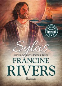 Sylas. Skryba, towarzysz Pawła z Tarsu - Francine Rivers - audiobook