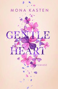 Gentle Heart - Mona Kasten - ebook