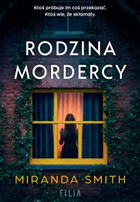 Rodzina mordercy - Miranda Smith - ebook