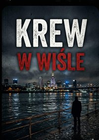 Krew w Wiśle - Bruno Blonski - ebook