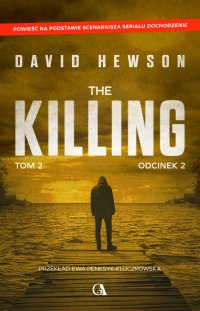The Killing. Tom 2. Odcinek 2 - David Hewson - ebook