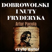 Dobrowolski i nuty Fryderyka - Artur Pacuła - audiobook