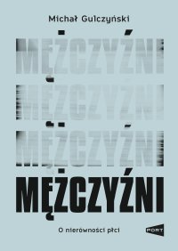 Mężczyźni - Michał Gulczyński - ebook