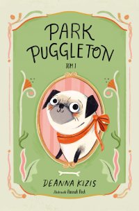 Park Puggleton. Tom 1 - Deanna Kizis - ebook