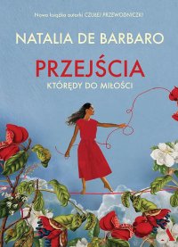 Przejścia. Którędy do miłości? - Natalia de Barbaro - ebook